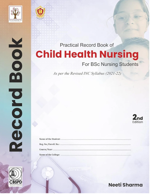 Practical Record Book of Child Health Nursing For BSc Nursing 